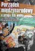PORZĄDEK MIĘDZYNARODOWY U PROGU XXI WIEKU - Roman Kuźniara